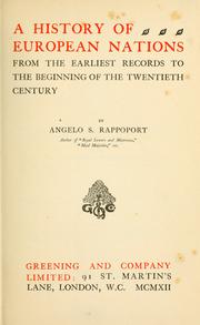 Cover of: A history of European nations from the earliest records to the beginning of the twentieth century by A. S. Rappoport