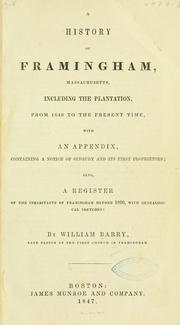 Cover of: A history of Framingham, Massachusetts, including the Plantation, from 1640 to the present time: with an appendix, containing a notice of Sudbury and its first proprietors