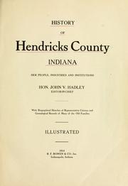 Cover of: History of Hendricks County, Indiana by Hon. John V. Hadley, editor-in-chief, with biographical sketches of representative citizens and genealogical records of many of the old families.