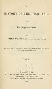 Cover of: A history of the Highlands and of the Highland clans by James Browne