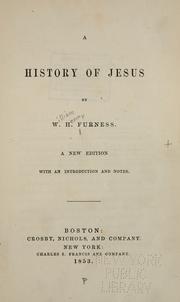 Cover of: A history of Jesus by Furness, William Henry, Furness, William Henry