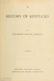 Cover of: A history of Kentucky. by Elizabeth Shelby Kinkead