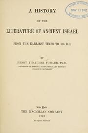 Cover of: A history of the literature of ancient Israel from the earliest times to 135 B.C. | Henry Thatcher Fowler