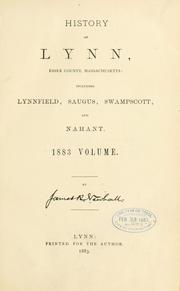 Cover of: History of Lynn, Essex county, Massachusetts by James Robinson Newhall, James Robinson Newhall