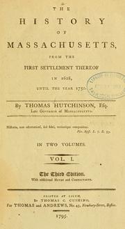 Cover of: The History of Massachusetts: from the first settlement thereof in 1628, until the year 1750