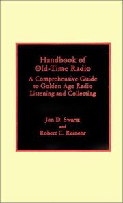 Cover of: Handbook of old-time radio: a comprehensive guide to golden age radio listening and collecting