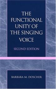 Cover of: The functional unity of the singing voice by Barbara M. Doscher