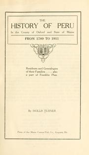 Cover of: The history of Peru, in the county of Oxford and state of Maine, from 1789 to 1911.