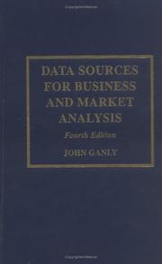 Data Sources for Business and Market Analysis by John V. Ganly