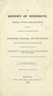 The history of Rehoboth, Bristol County, Massachusetts by Bliss, Leonard jr