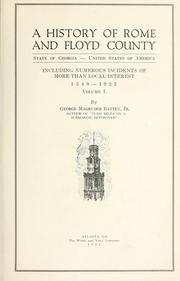 A history of Rome and Floyd County, state of Georgia .. by Battey, George Magruder