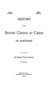History of the Second church of Christ in Hartford by Edwin Pond Parker