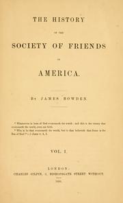 Cover of: The history of the Society of Friends in America. by Bowden, James