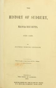 Cover of: The history of Sudbury, Massachusetts, 1638-1889.