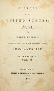 Cover of: History of the United States: no. VI.: Or, Uncle Philip's conversations with the children about New Hampshire ...