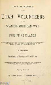 Cover of: The history of the Utah volunteers in the Spanish-American War and in the Philippine Islands. by A. Prentiss