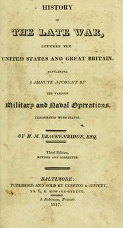 Cover of: History of the late war, between the United States and Great Britain. by H. M. Brackenridge