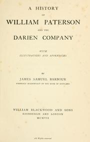 A history of William Paterson and the Darien Company by James Samuel Barbour