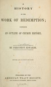 Cover of: A history of the work of redemption. by Jonathan Edwards