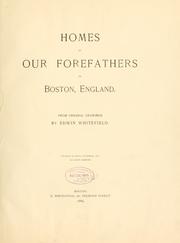 Cover of: Homes of our forefathers in Boston, Old England and Boston, New England. | Edwin Whitefield