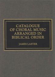 Catalogue of choral music arranged in Biblical order by James Laster
