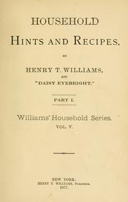 Cover of: Household hints and recipes by Henry T. Williams