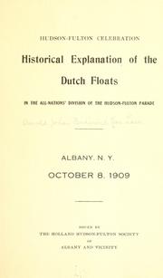 Cover of: Hudson-Fulton celebration; historical explanation of the Dutch floats in the All-nations' division of the Hudson-Fulton parade.