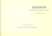 Cover of: Hudson, yesterday and today by Edward F. Worcester