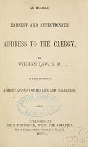 Cover of: An humble, earnest, and affectionate address to the clergy by William Law
