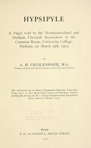 Cover of: Hypsipyle: a paper read to the Northumberland and Durham Classical Association in the Common Room, University College, Durham, on March 15th, 1913