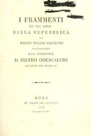 Cover of: I frammenti de' sei libri Della repubblica, di Marco Tullio Cicerone. by Cicero