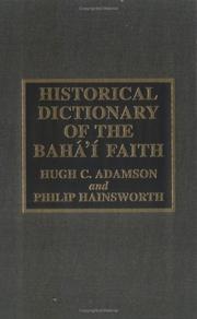 Cover of: Historical dictionary of the Bahá'í Faith by Hugh C. Adamson