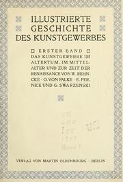 Cover of: Illustrierte geschichte des kunstgewerbes by hrsg. in verbindung mit Wilhelm Behncke, M. Dreger, O. von Falke, J. Folnesics, O. Kümmel, E. Pernice und G. Swarzenski, von G. Lehnert.