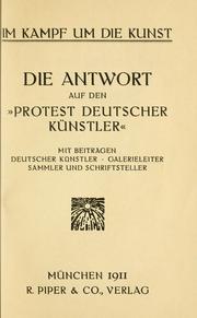 Cover of: Im Kampf um die Kunst: die Antwort auf den "Protest deutscher Künstler".  [Von Gustav Pauli, et al.]  Mit Beiträgen deutscher Künstler, Galerieleiter, Sammler und Schriftsteller.