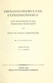 Cover of: Impressionismus und Expressionismus: eine Einführung in das Wesen der neuen Kunst.