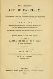 Cover of: The improved art of farriery: a complete view of the structure and economy of the horse