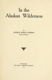 Cover of: In the Alaskan wilderness by G. B. Gordon