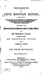 Cover of: Incidents in White mountain history: containing facts relating to the discovery and settlement of the mountains, Indian history and traditions, a minute and authentic account of the destruction of the Willey family, geology and temperature of the mountains; together with numerous anecdotes illustrating life in the back woods.