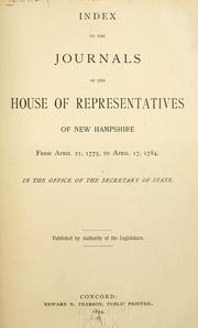 Cover of: Index to the journals of the House of Representatives of New Hampshire, from April 21, 1775, to April 17, 1784 ...