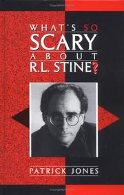 Cover of: What's so scary about R.L. Stine? by Patrick Jones