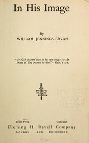 Cover of: In His image by William Jennings Bryan