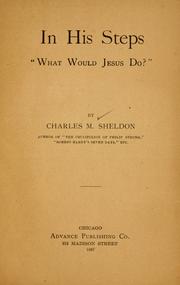 Cover of: In His steps: "What would Jesus do?" / Charles M. Sheldon.