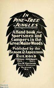 Cover of: In pine-tree jungles : a handbook for sportsmen and campers in the great Maine woods