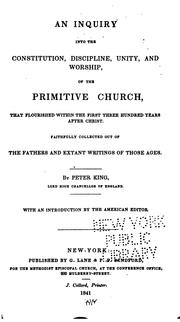 Cover of: inquiry into the constitution, discipline, unity, and worship of the primitive church | King, Peter King baron