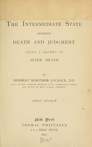 Cover of: The intermediate state between death and judgment: being a sequel to After death.