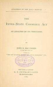 Cover of: The Inter-state Commerce Act: an analysis of its provisions