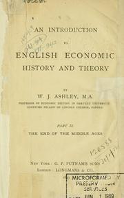 Cover of: An introduction to English economic history and theory. by William James Ashley, William James Ashley