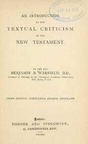 Cover of: An introduction to the textual criticism of the New Testament by Benjamin Breckinridge Warfield