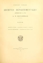 Cover of: Inventaire sommaire des Archives départementales antérieures à 1790.: Gard.  Archives civiles: supplément á la série C.  Série D. Archives réligieuses: supplément aux séries G et H.  Par M. Bligny-Bondurand, archiviste.