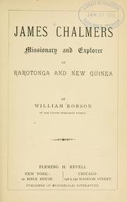 Cover of: James Chalmers: missionary and explorer of Rarotonga and New Guinea.